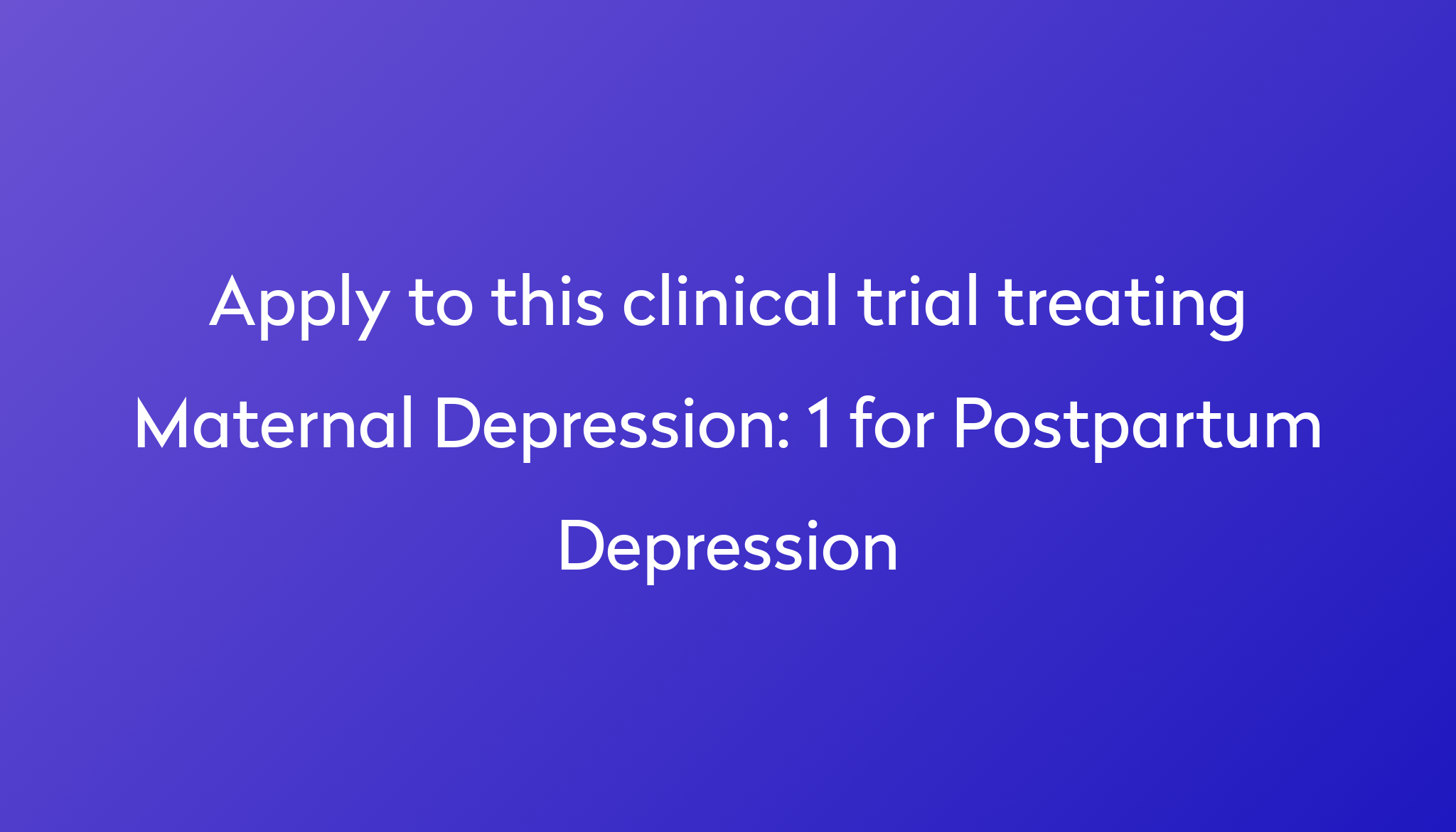 1-for-postpartum-depression-clinical-trial-2024-power